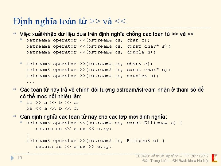 Định nghĩa toán tử >> và << Việc xuất/nhập dữ liệu dựa trên định