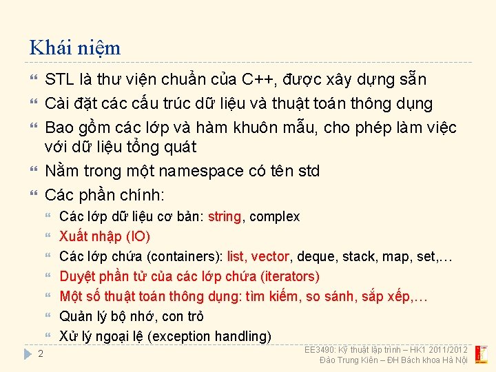 Khái niệm STL là thư viện chuẩn của C++, được xây dựng sẵn Cài