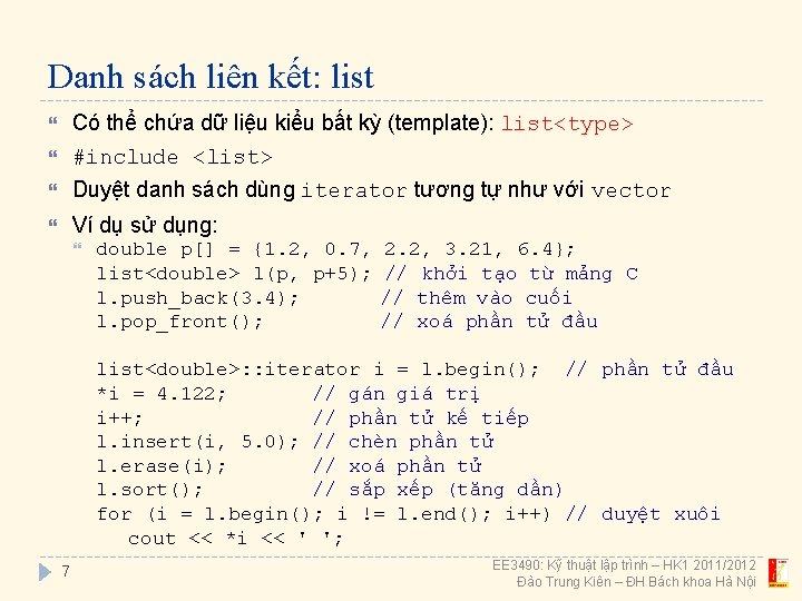 Danh sách liên kết: list Có thể chứa dữ liệu kiểu bất kỳ (template):