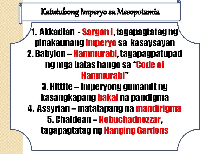 Katutubong Imperyo sa Mesopotamia 1. Akkadian - Sargon I, tagapagtatag ng pinakaunang imperyo sa