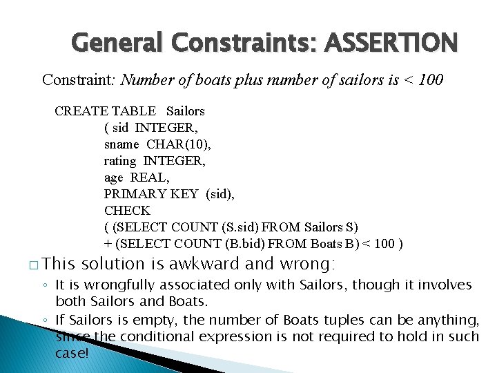 General Constraints: ASSERTION Constraint: Number of boats plus number of sailors is < 100