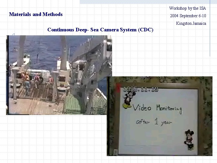 Workshop by the ISA Materials and Methods 　　2004 September 6 -10 Kingston Jamaica Continuous