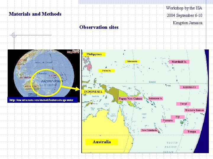 Workshop by the ISA Materials and Methods 　　2004 September 6 -10 Observation sites http: