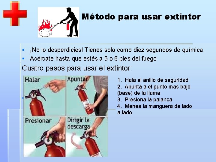 Método para usar extintor § ¡No lo desperdicies! Tienes solo como diez segundos de