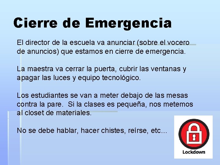 Cierre de Emergencia El director de la escuela va anunciar (sobre el vocero de