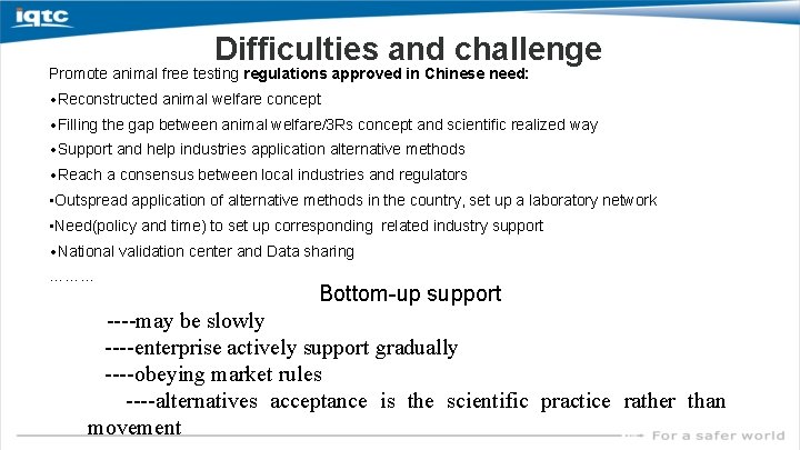 Difficulties and challenge Promote animal free testing regulations approved in Chinese need: • Reconstructed