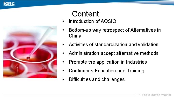 Content • Introduction of AQSIQ • Bottom-up way retrospect of Alternatives in China •