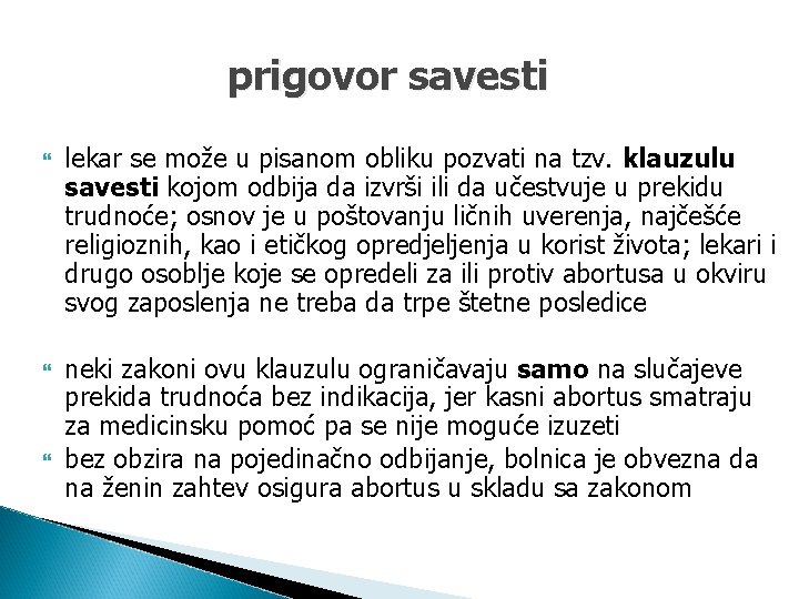 prigovor savesti lekar se može u pisanom obliku pozvati na tzv. klauzulu savesti kojom