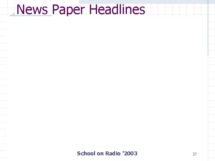 News Paper Headlines School on Radio '2003 37 
