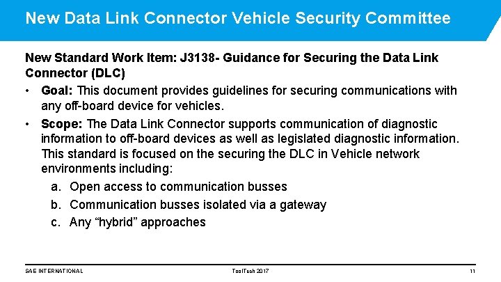 New Data Link Connector Vehicle Security Committee New Standard Work Item: J 3138 -