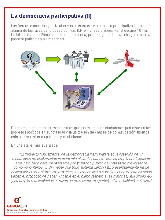 La democracia participativa (II) Las formas conocidas y utilizadas hasta ahora de democracia participativa