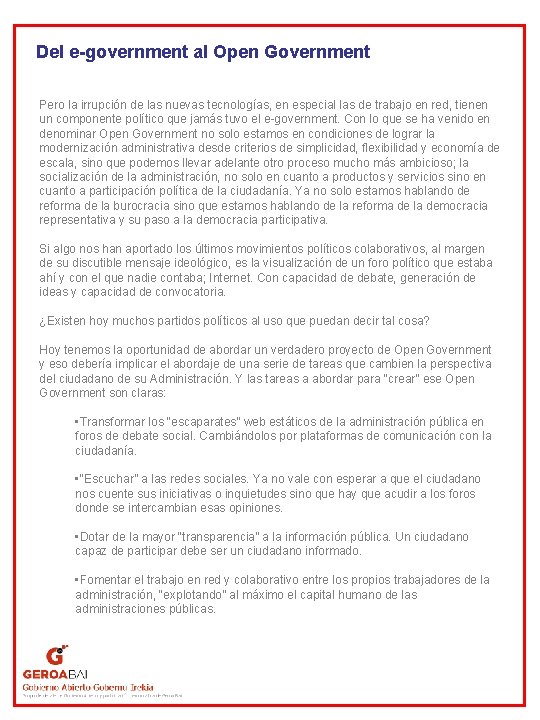 Del e-government al Open Government Pero la irrupción de las nuevas tecnologías, en especial