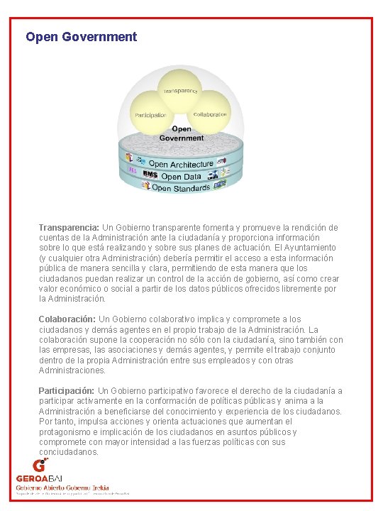 Open Government Transparencia: Un Gobierno transparente fomenta y promueve la rendición de cuentas de
