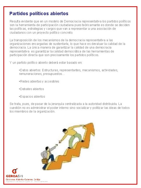 Partidos políticos abiertos Resulta evidente que en un modelo de Democracia representativa los partidos