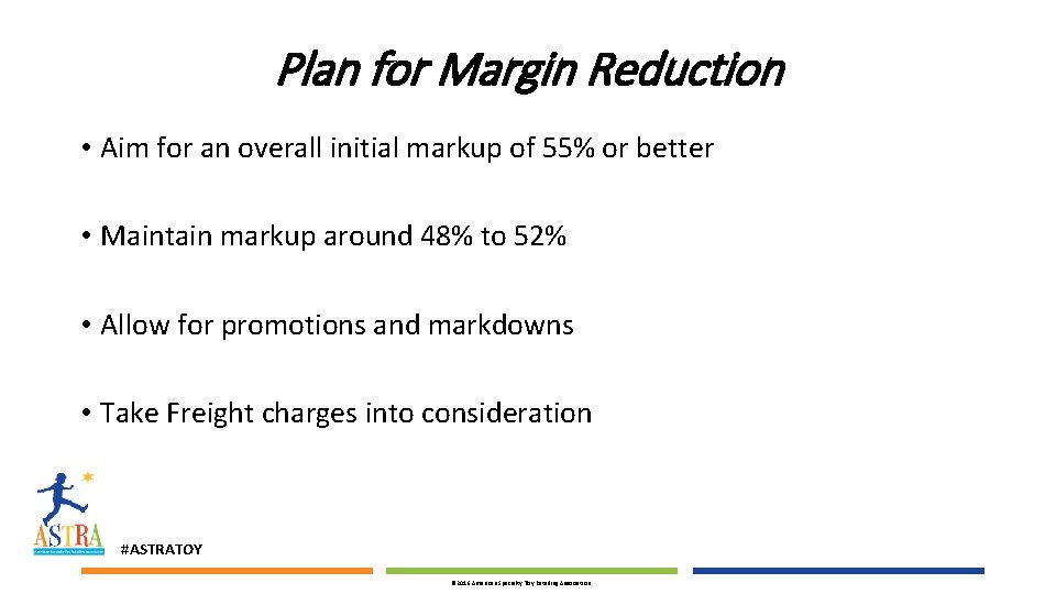 Plan for Margin Reduction • Aim for an overall initial markup of 55% or
