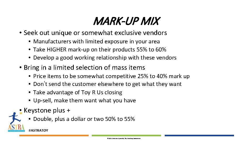 MARK-UP MIX • Seek out unique or somewhat exclusive vendors • Manufacturers with limited