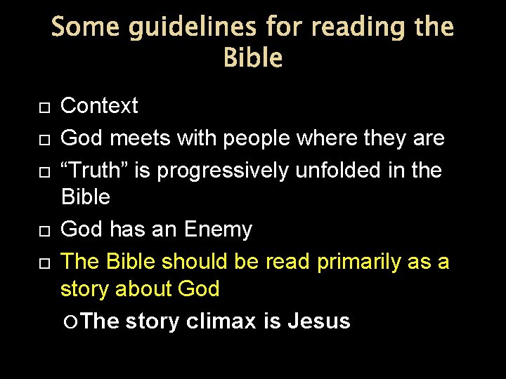 Some guidelines for reading the Bible Context God meets with people where they are