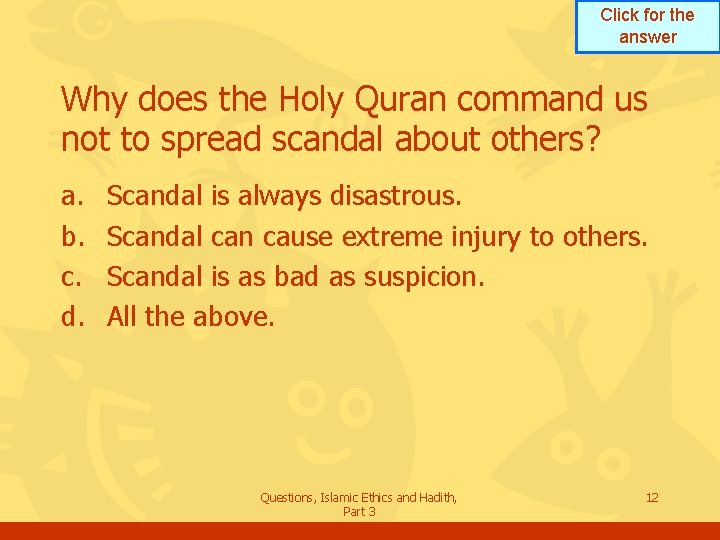 Click for the answer Why does the Holy Quran command us not to spread