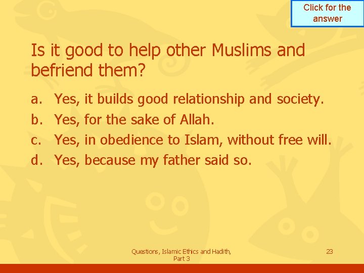 Click for the answer Is it good to help other Muslims and befriend them?
