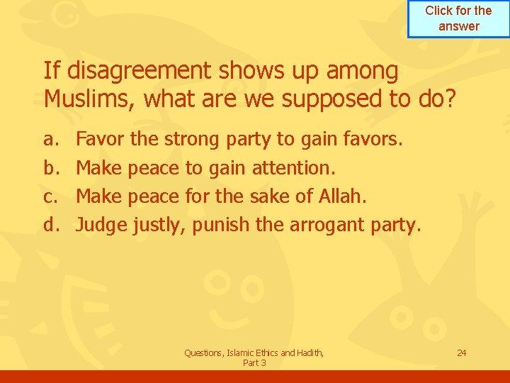 Click for the answer If disagreement shows up among Muslims, what are we supposed