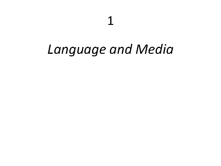 1 Language and Media 