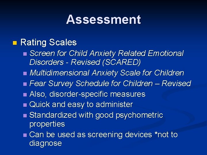 Assessment n Rating Scales Screen for Child Anxiety Related Emotional Disorders - Revised (SCARED)