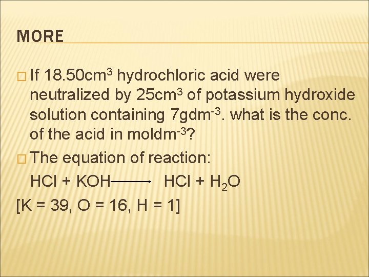 MORE � If 18. 50 cm 3 hydrochloric acid were neutralized by 25 cm