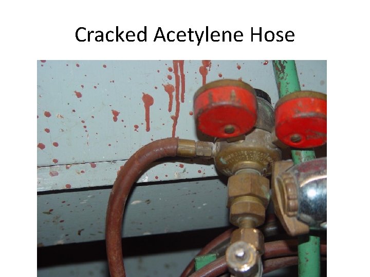 Cracked Acetylene Hose 
