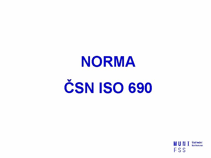 NORMA ČSN ISO 690 