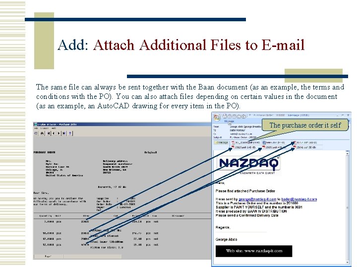 Add: Attach Additional Files to E-mail The same file can always be sent together