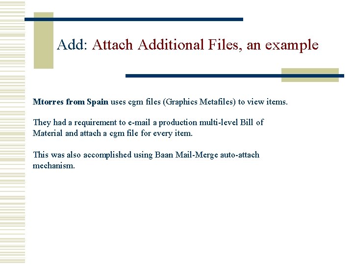 Add: Attach Additional Files, an example Mtorres from Spain uses cgm files (Graphics Metafiles)