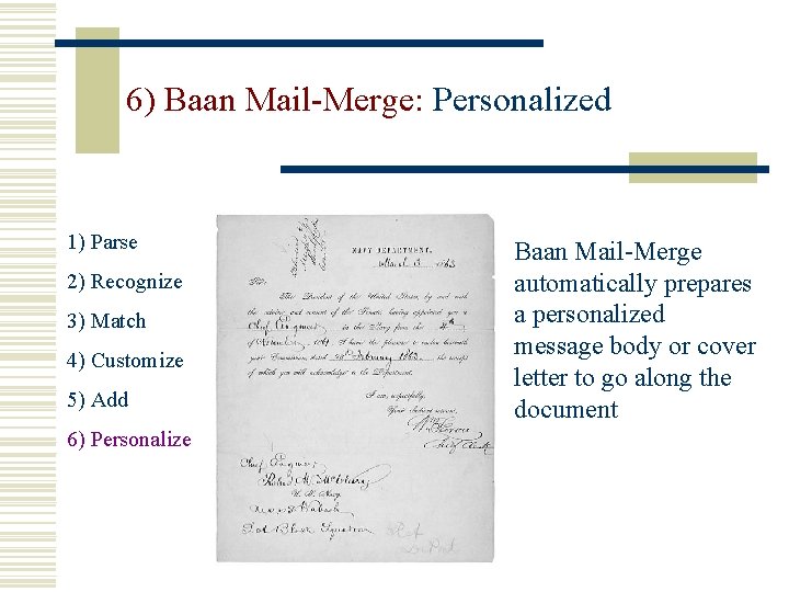 6) Baan Mail-Merge: Personalized 1) Parse 2) Recognize 3) Match 4) Customize 5) Add