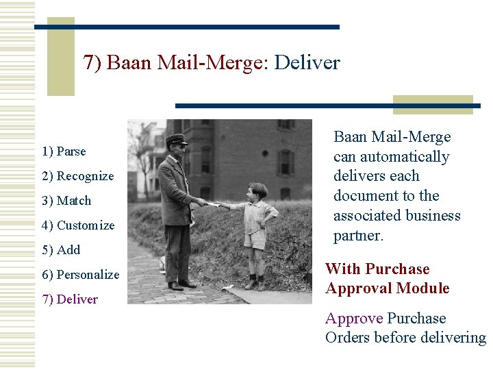 7) Baan Mail-Merge: Deliver 1) Parse 2) Recognize 3) Match 4) Customize 5) Add