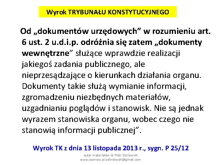 Wyrok TRYBUNAŁU KONSTYTUCYJNEGO Od „dokumentów urzędowych” w rozumieniu art. 6 ust. 2 u. d.