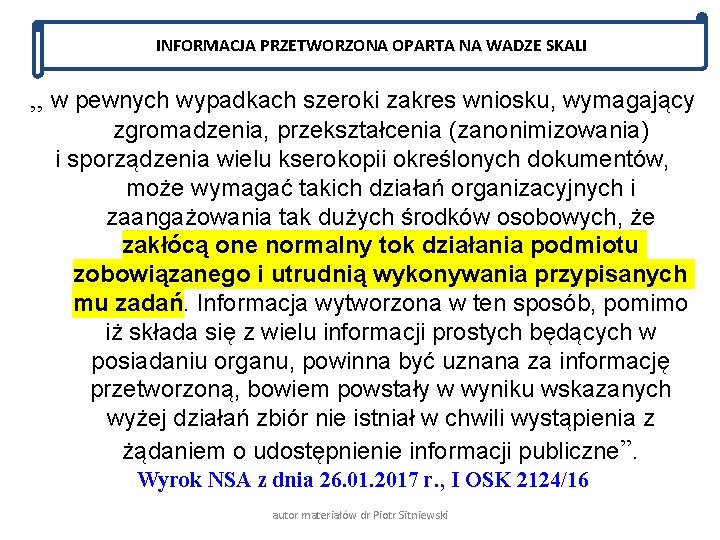 INFORMACJA PRZETWORZONA OPARTA NA WADZE SKALI , , w pewnych wypadkach szeroki zakres wniosku,