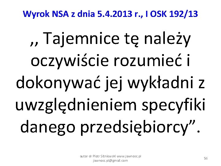 Wyrok NSA z dnia 5. 4. 2013 r. , I OSK 192/13 , ,