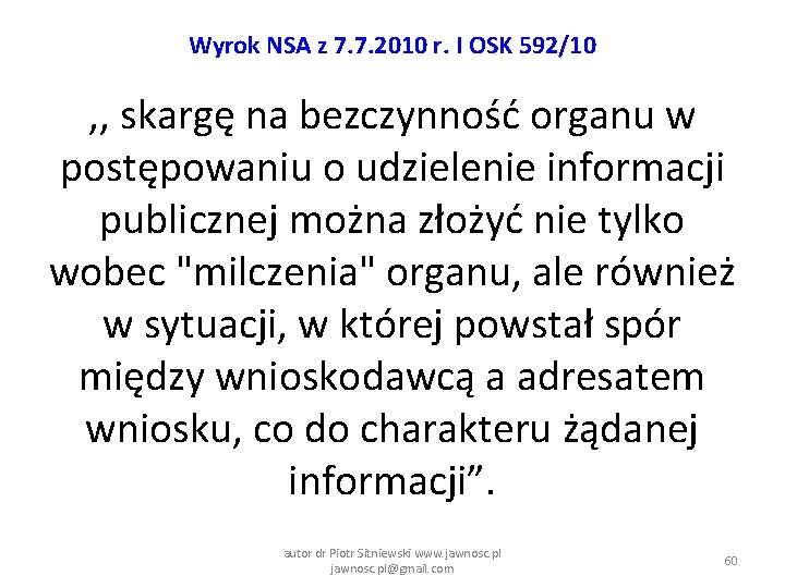 Wyrok NSA z 7. 7. 2010 r. I OSK 592/10 , , skargę na