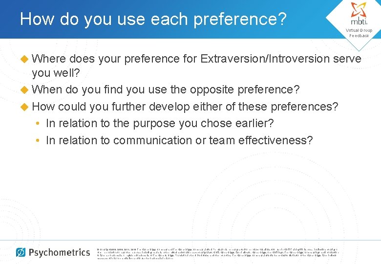 How do you use each preference? ◆ Where Virtual Group Feedback does your preference