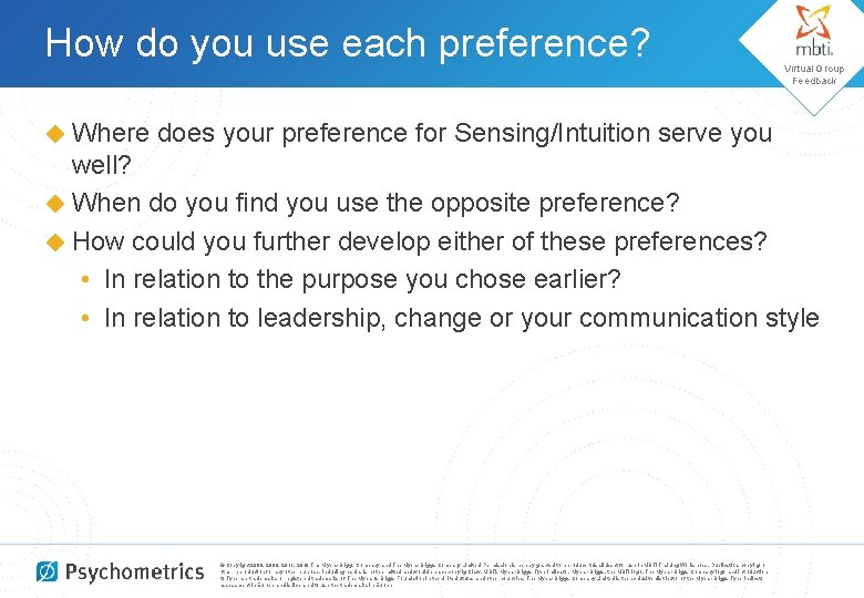 How do you use each preference? ◆ Where Virtual Group Feedback does your preference