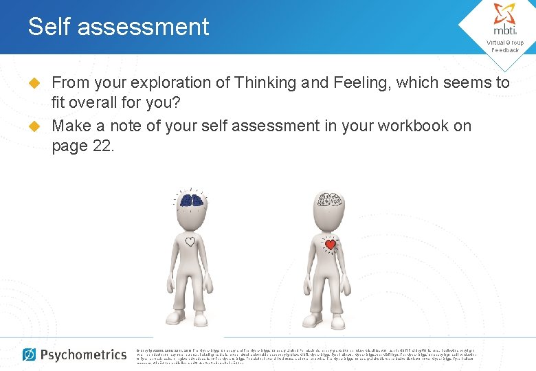 Self assessment Virtual Group Feedback From your exploration of Thinking and Feeling, which seems