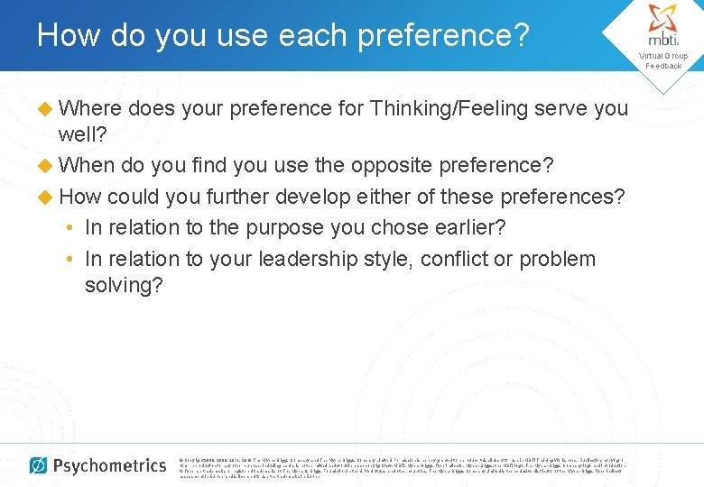 How do you use each preference? ◆ Where does your preference for Thinking/Feeling serve