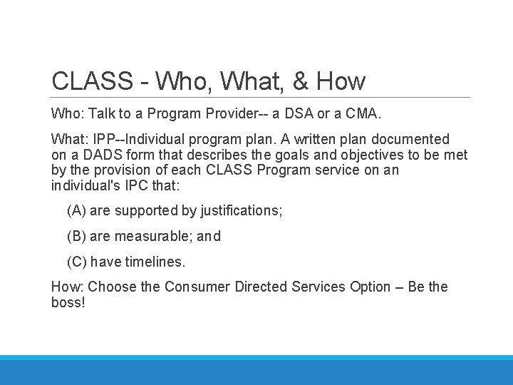 CLASS - Who, What, & How Who: Talk to a Program Provider-- a DSA