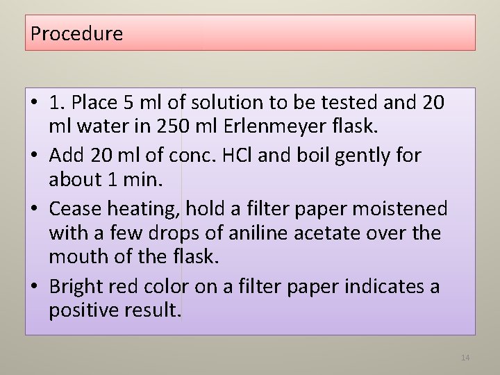 Procedure • 1. Place 5 ml of solution to be tested and 20 ml