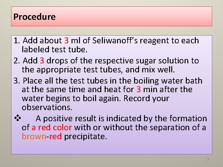 Procedure 1. Add about 3 ml of Seliwanoff's reagent to each labeled test tube.