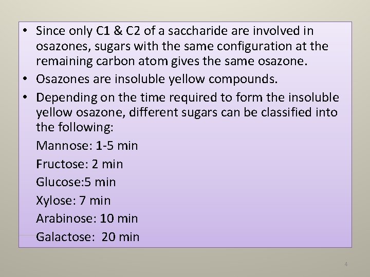  • Since only C 1 & C 2 of a saccharide are involved