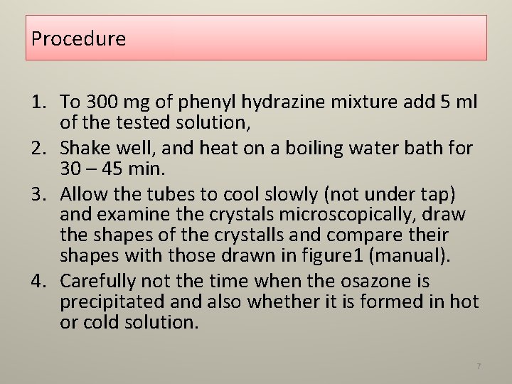 Procedure 1. To 300 mg of phenyl hydrazine mixture add 5 ml of the
