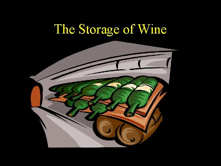 The Storage of Wine 