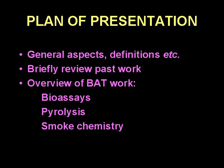 PLAN OF PRESENTATION • General aspects, definitions etc. • Briefly review past work •