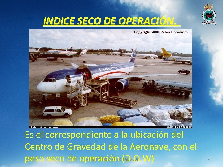 INDICE SECO DE OPERACIÓN. Es el correspondiente a la ubicación del Centro de Gravedad