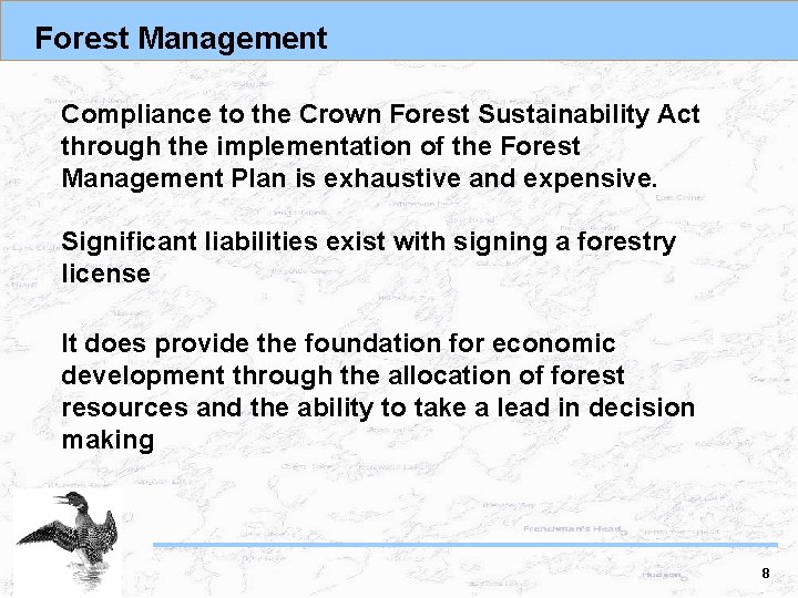 Forest Management Compliance to the Crown Forest Sustainability Act through the implementation of the